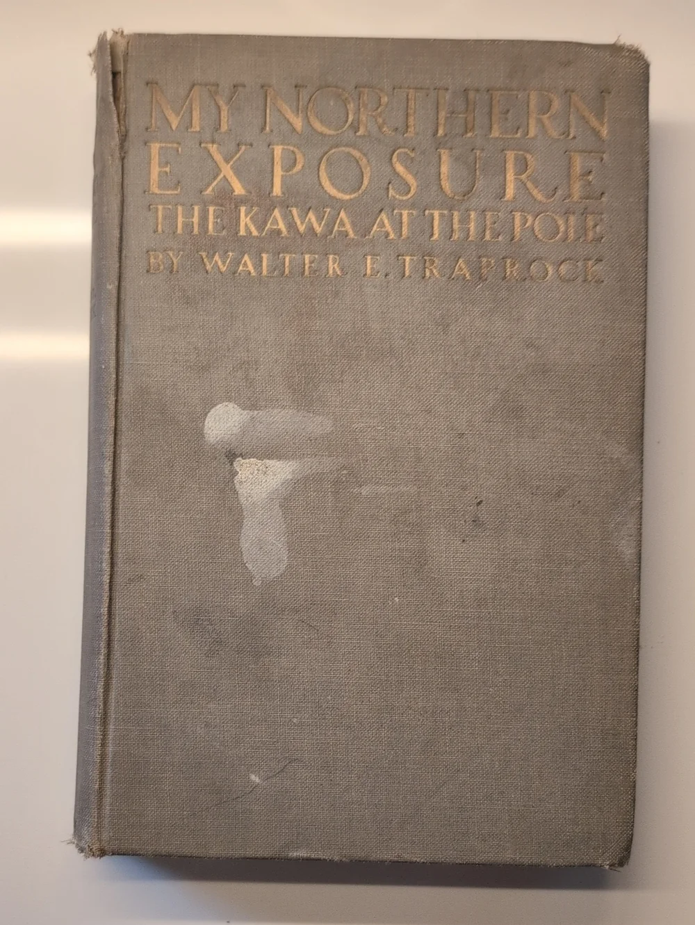 Vintage 1922 My Northern Exposure 1st Ed Antique Book Rare Collectible UNIQUE